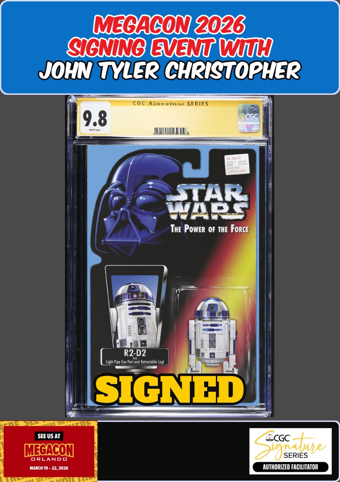 STAR WARS #7 CGC 9.8 JOHN TYLER CHRISTOPHER SIGNED MEGACON PRESALE