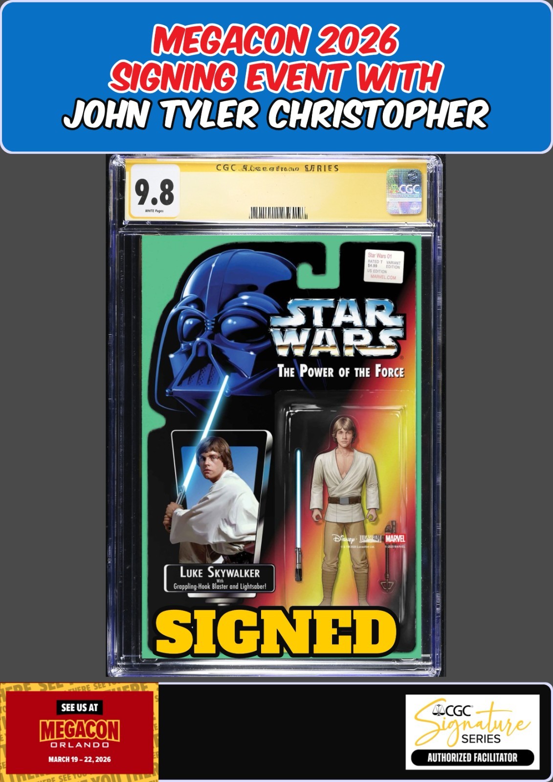 STAR WARS #1 CGC 9.8 JOHN TYLER CHRISTOPHER SIGNED MEGACON PRESALE