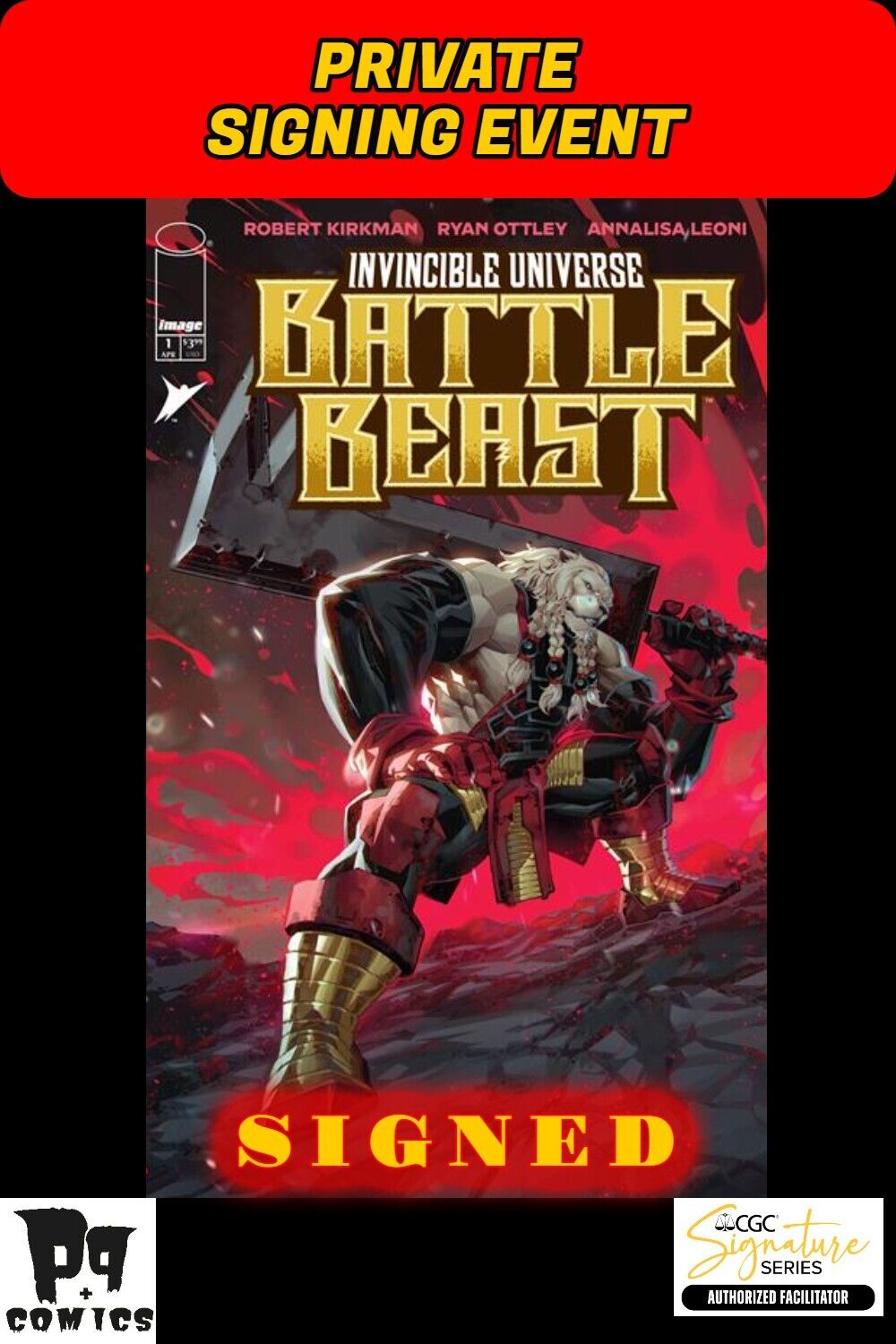 INVINCIBLE UNIVERSE BATTLE BEAST #1 E 1:25 NGU VAR EVENT SIGNED RYAN OTTLEY RAW