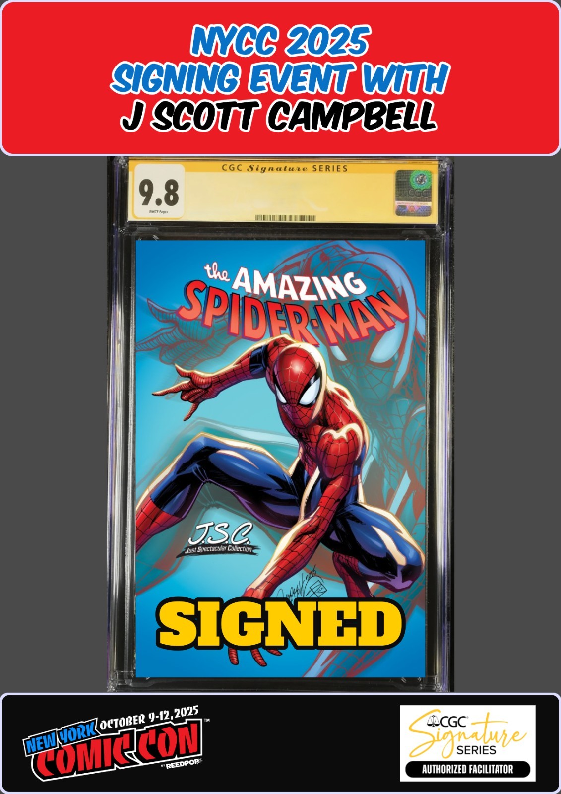 AMAZING SPIDER-MAN #10 CGC SS NYCC J SCOTT CAMPBELL VARIANT SIGNED PRESALE NM