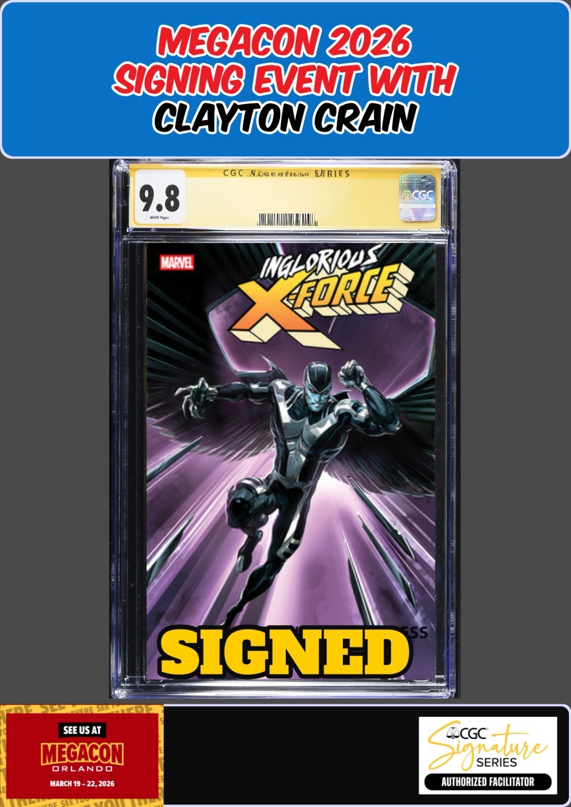 INGLORIOUS X-FORCE #1 CGC SS 9.8 CLAYTON CRAIN SIGNED MEGACON PRESALE