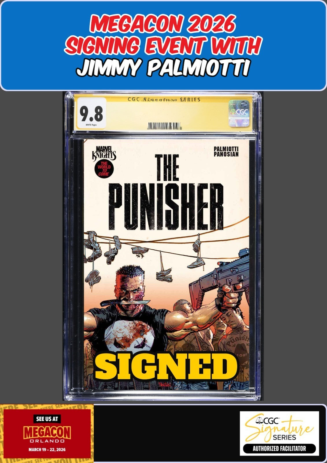 MARVEL KNIGHTS PUNISHER #4 PANOSIAN CGC SS 9.8 PALMIOTTI SIGNED MEGACON PRESALE