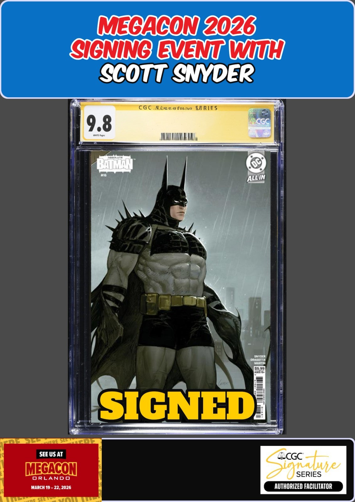ABSOLUTE BATMAN #16 LEIRIX LI CGC SS 9.8 SCOTT SNYDER SIGNED MEGACON PRESALE