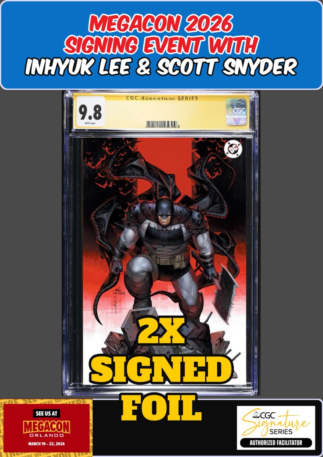 ABSOLUTE BATMAN #1 FOIL CGC SS SCOTT SNYDER/INHYUK LEE 2X SIGNED MEGACON PRESALE