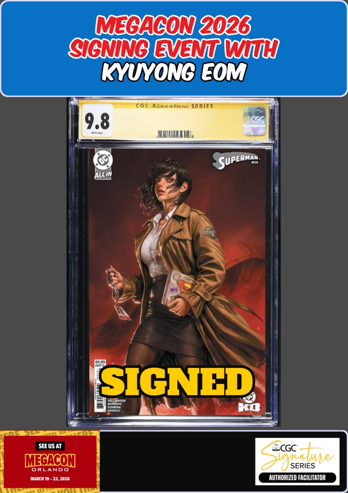 SUPERMAN #34 CGC SS 9.8 KYUYONG EOM SIGNED MEGACON PRESALE