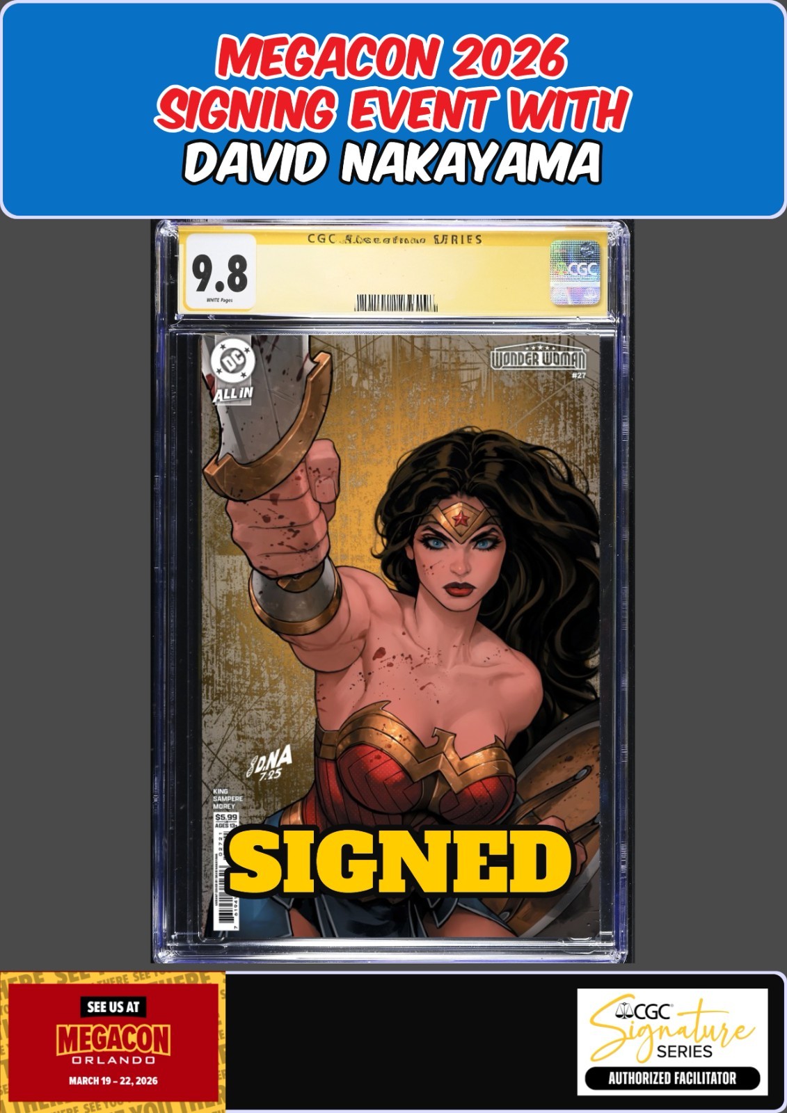 WONDER WOMAN #27 CGC SS 9.8 DAVID NAKAYAMA SIGNED MEGACON PRESALE