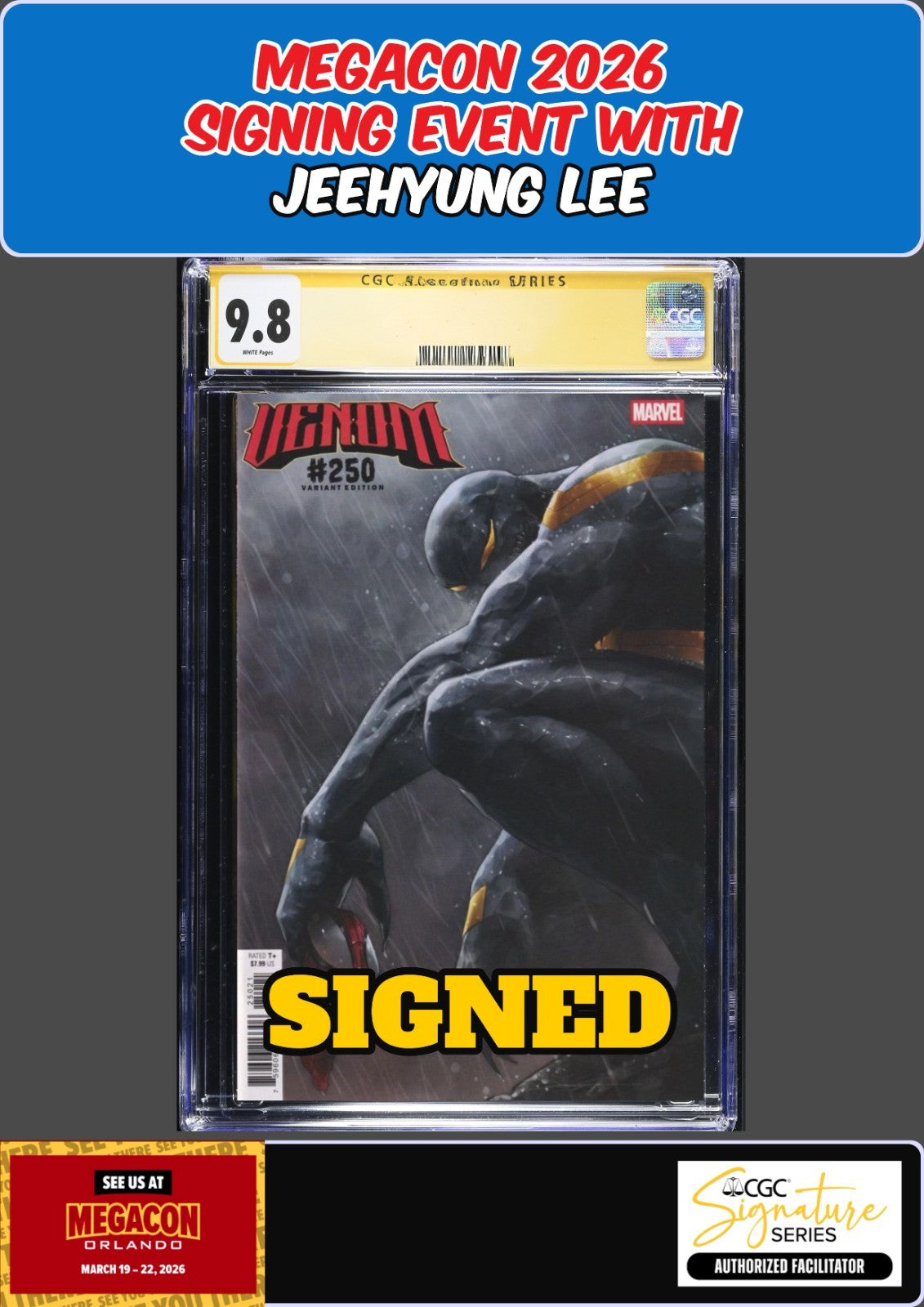 VENOM #250 2025 CGC SS 9.8 JEEHYUNG LEE SIGNED MEGACON PRESALE
