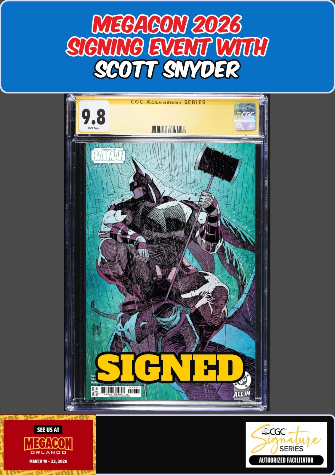 ABSOLUTE BATMAN #14 GUILLEM MARCH CGC SS 9.8 SCOTT SNYDER SIGNED MEGACON PRESALE