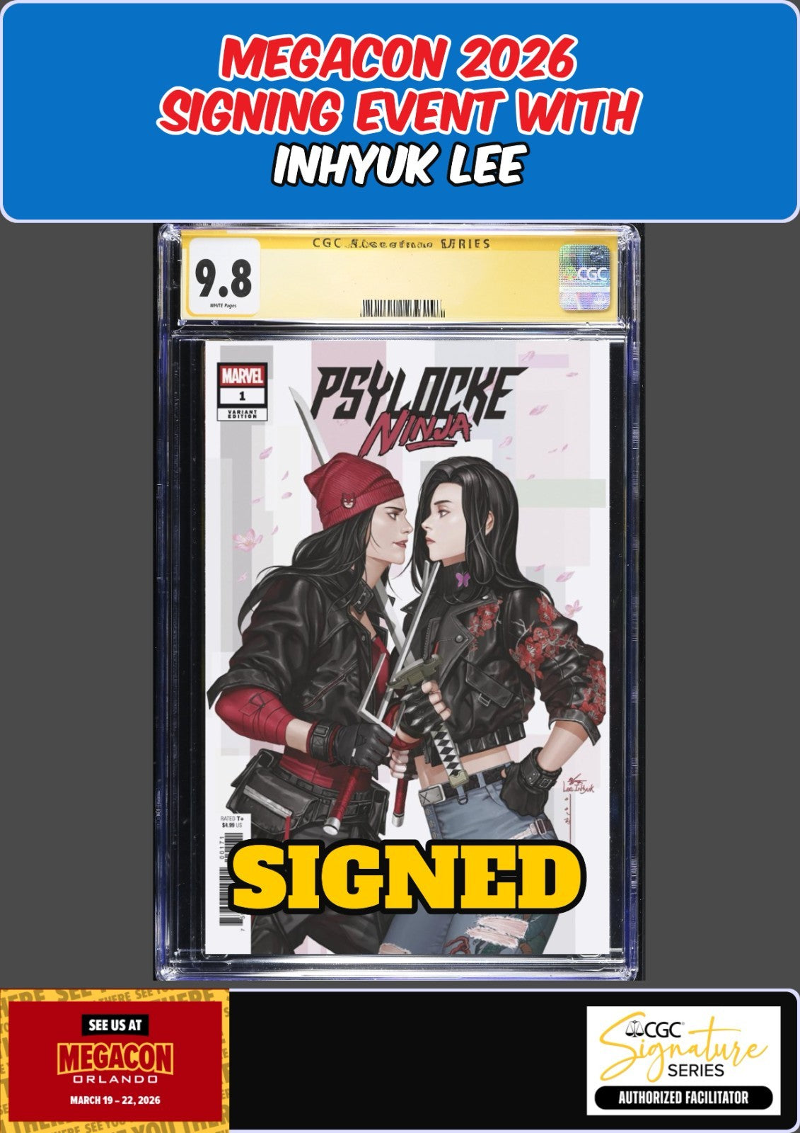 PSYLOCKE NINJA #1 CGC SS 9.8 INHYUK LEE SIGNED MEGACON PRESALE