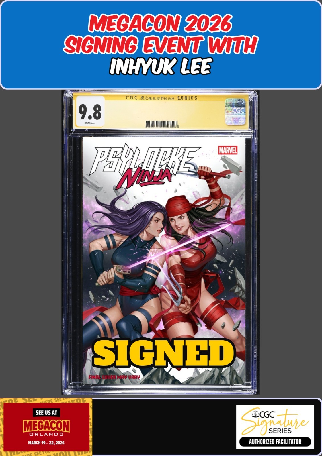 PSYLOCKE NINJA #2 CGC SS 9.8 INHYUK LEE SIGNED MEGACON PRESALE