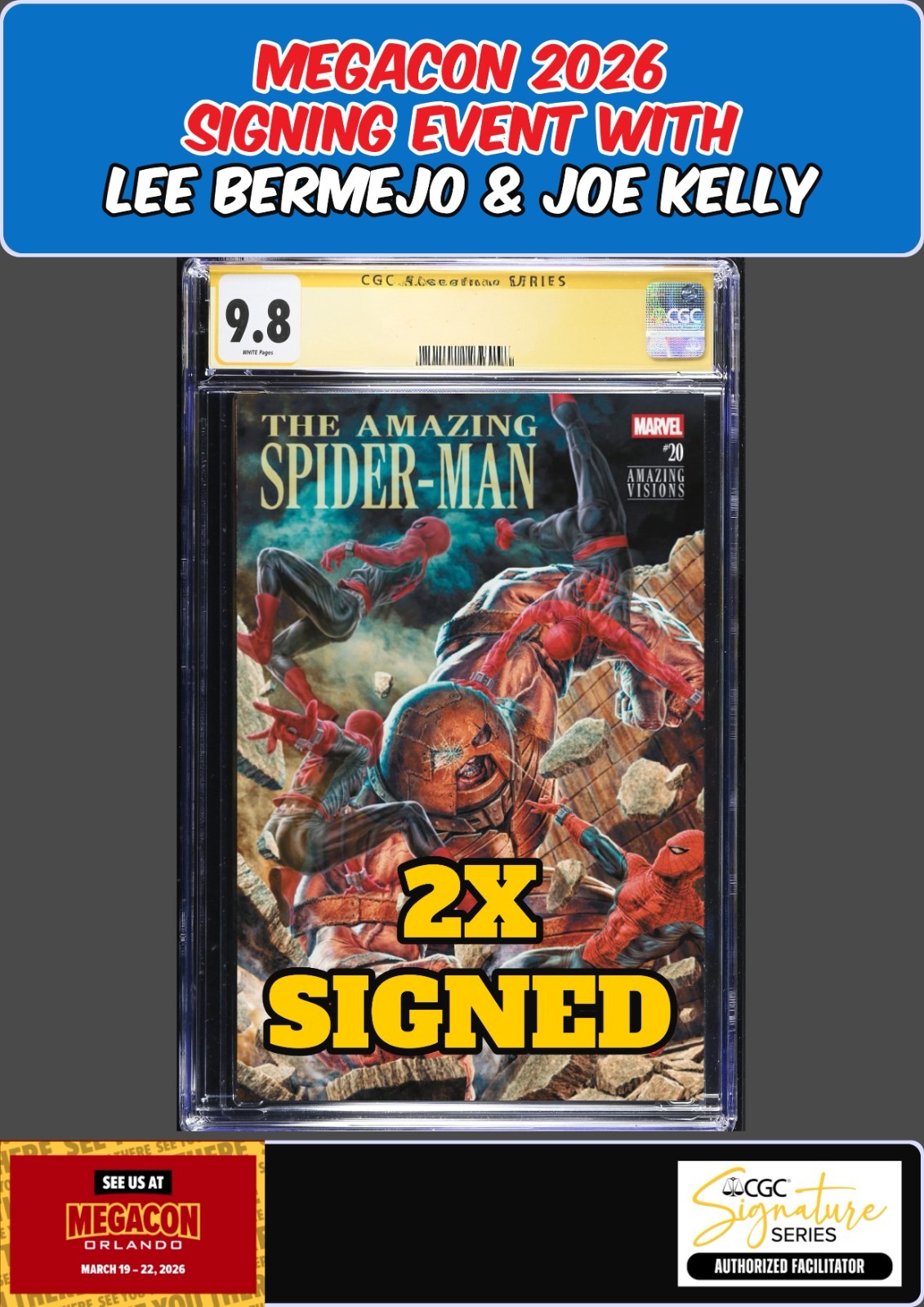 AMAZING SPIDER-MAN #20 CGC SS 9.8 BERMEJO/JOE KELLY 2X SIGNED MEGACON PRESALE