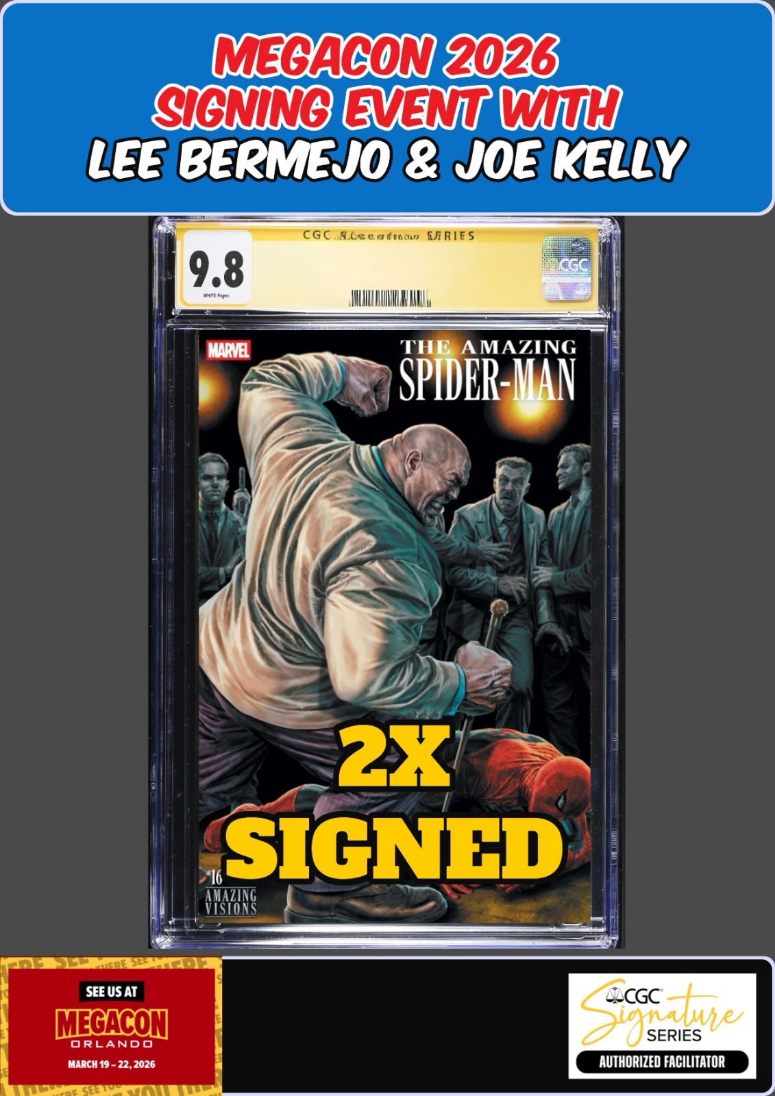 AMAZING SPIDER-MAN #16 CGC SS 9.8 BERMEJO/JOE KELLY 2X SIGNED MEGACON PRESALE