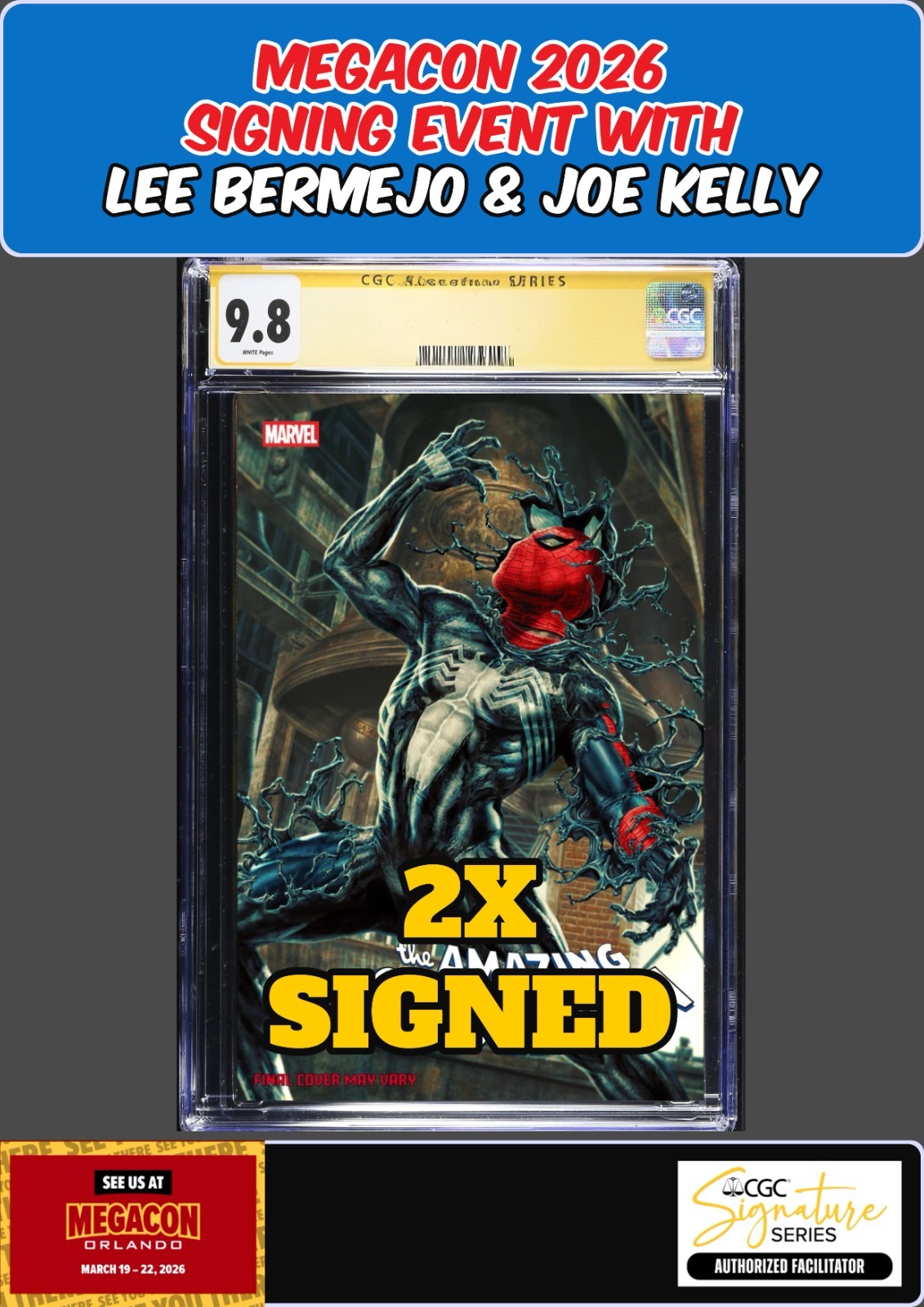 AMAZING SPIDER-MAN #22 CGC SS 9.8 BERMEJO/JOE KELLY 2X SIGNED MEGACON PRESALE