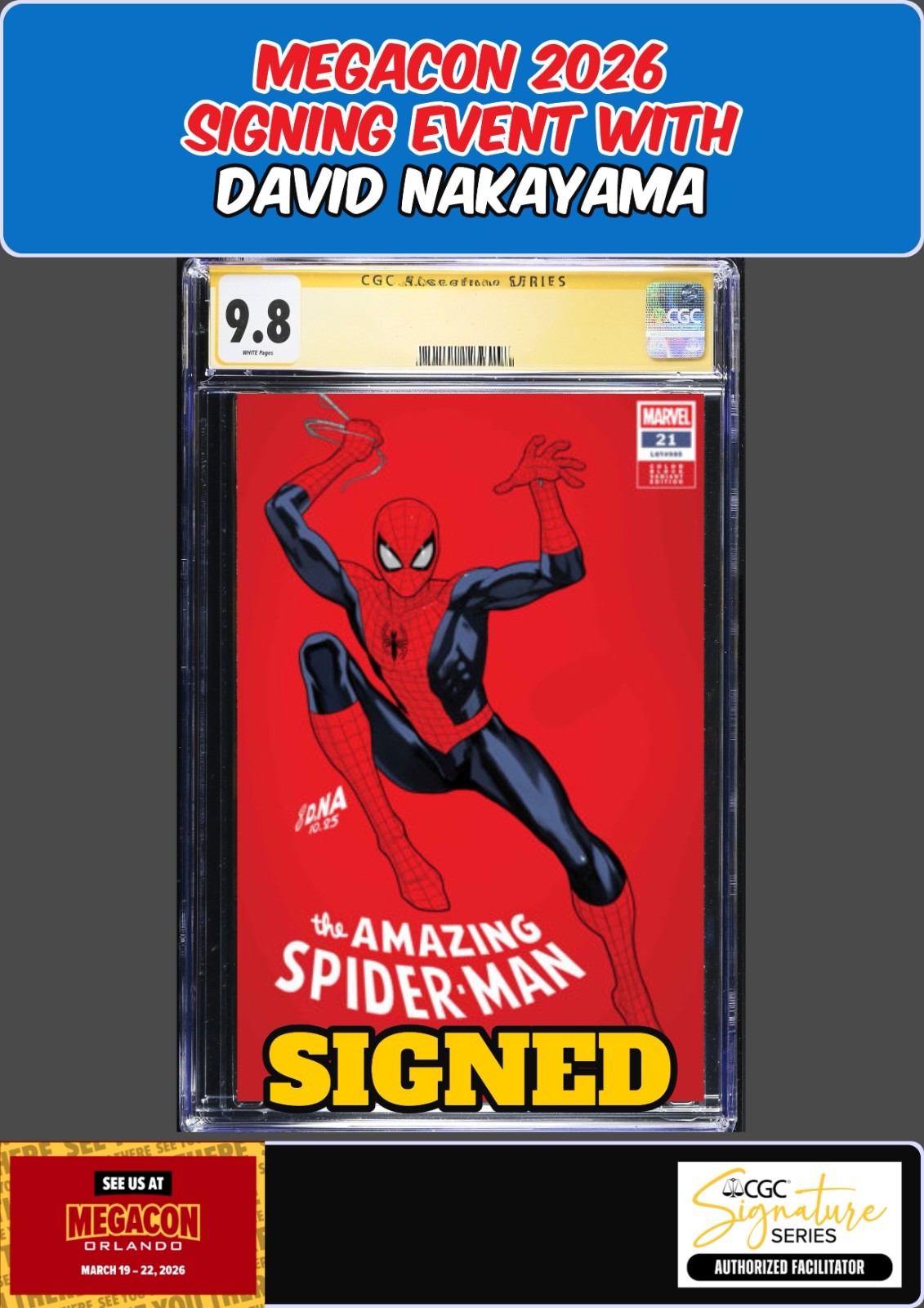 AMAZING SPIDER-MAN #21 CGC SS 9.8 DAVID NAKAYAMA SIGNED MEGACON PRESALE