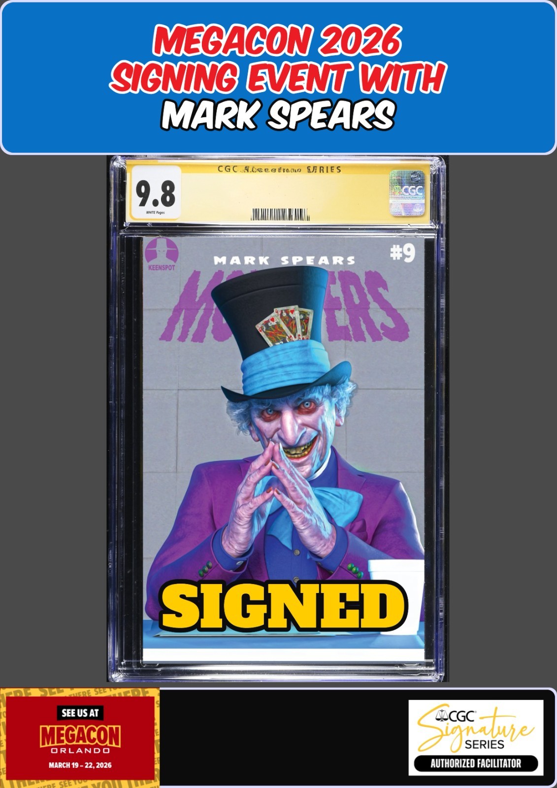 MARK SPEARS MONSTERS #9 MAD HATTER CGC SS 9.8 MARK SPEARS SIGNED MEGACON PRESALE