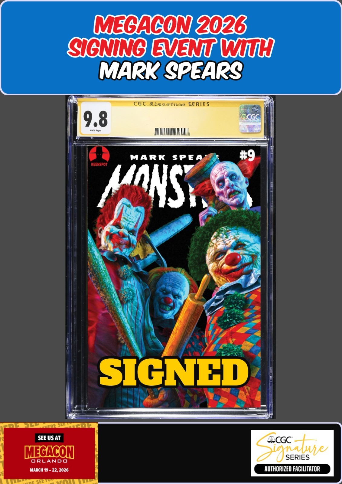 MARK SPEARS MONSTERS #9 CLOWNS CGC SS 9.8 MARK SPEARS SIGNED MEGACON PRESALE