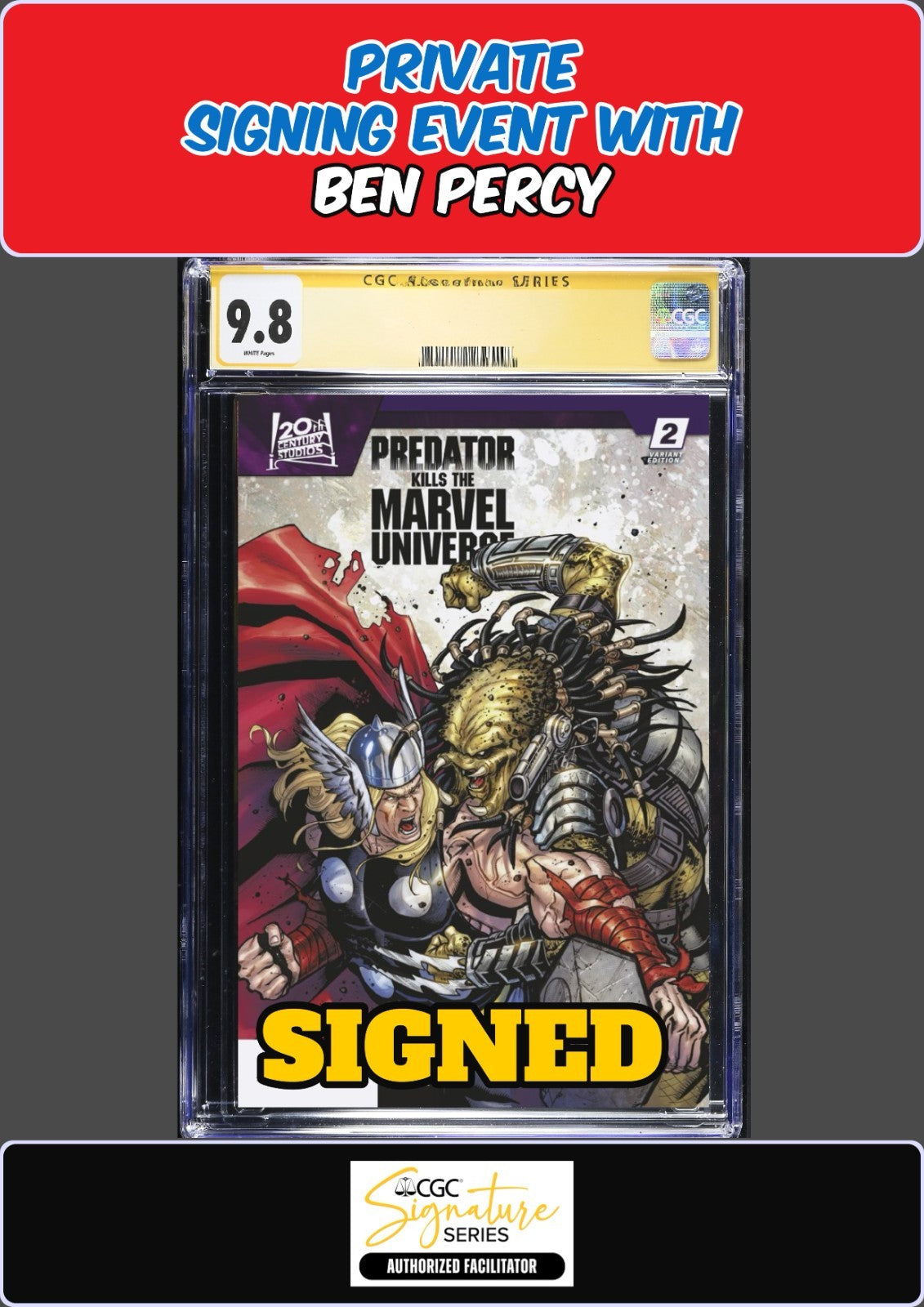 PREDATOR KILLS MARVEL UNIVERSE #2 DAVILA CGC SS 9.8 BEN PERCY SIGNED PRESALE