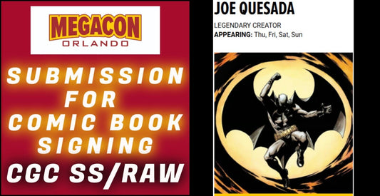 SUBMISSION & SERVICE FOR JOE QUESADA SIGNING EVENT AT MEGACON 2025 CGC/RAW