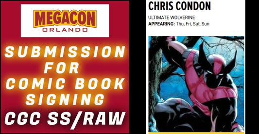 SUBMISSION & SERVICE FOR CHRIS CONDON SIGNING EVENT AT MEGACON 2025 CGC SS/RAW