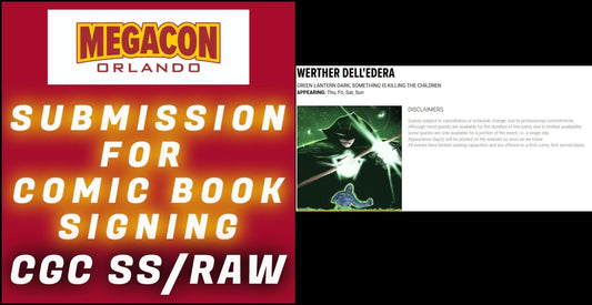 SUBMISSION & SERVICE FOR WERTHER DELLEDERA SIGNING EVENT AT MEGACON 2025 CGC/RAW