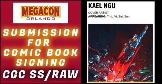 SUBMISSION ORDER AND SERVICE FOR KAEL NGU SIGNING EVENT AT MEGACON 2025 CGC/RAW