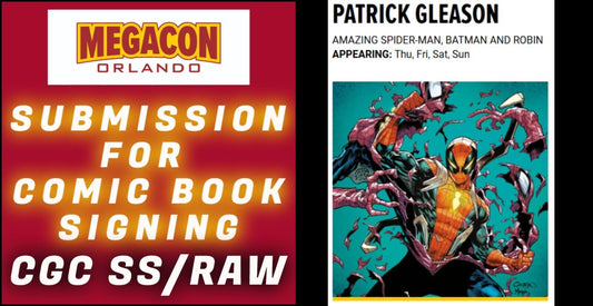 SUBMISSION & SERVICE FOR PATRICK GLEASON SIGNING EVENT AT MEGACON 2025 CGC/RAW