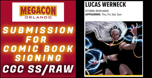 SUBMISSION & SERVICE FOR LUCAS WERNECK SIGNING EVENT AT MEGACON 2025 CGC SS/RAW