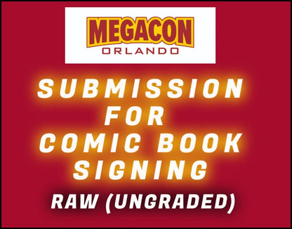 SUBMISSION & SERVICE FOR GREG HORN SIGNING EVENT AT MEGACON 2025 CGC SS/RAW