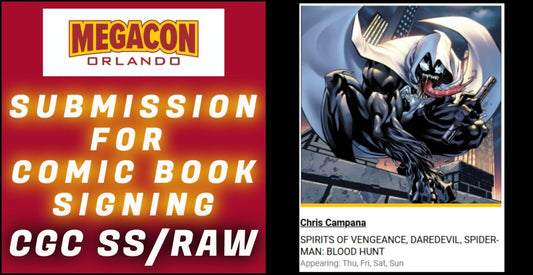 SUBMISSION & SERVICE FOR CHRIS CAMPANA SIGNING EVENT AT MEGACON 2025 CGC SS/RAW