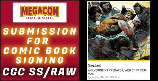 SUBMISSION & SERVICE FOR GREG LAND SIGNING EVENT AT MEGACON 2025 CGC SS/RAW