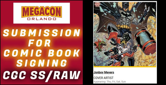 SUBMISSION & SERVICE FOR JONBOY MEYERS SIGNING EVENT AT MEGACON 2025 CGC SS/RAW