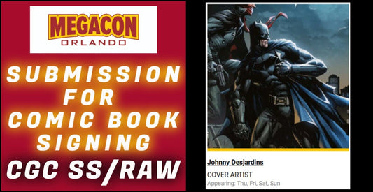 SUBMISSION & SERVICE FOR JOHNNY DESJARDINS SIGNING EVENT AT MEGACON 2025 CGC/RAW