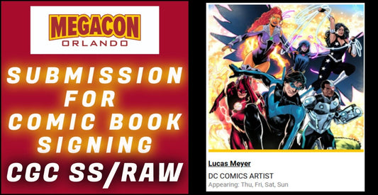 SUBMISSION & SERVICE FOR LUCAS MEYER SIGNING EVENT AT MEGACON 2025 CGC SS/RAW