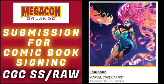 SUBMISSION & SERVICE FOR ROSE BESCH SIGNING EVENT AT MEGACON 2025 CGC SS/RAW