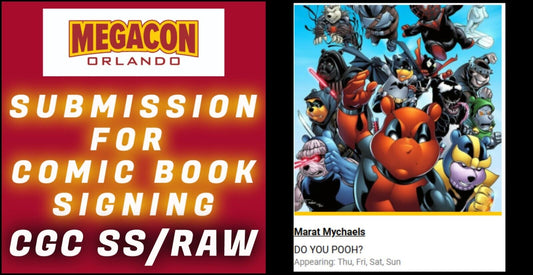 SUBMISSION & SERVICE FOR MARAT MYCHAELS SIGNING EVENT AT MEGACON 2025 CGC SS/RAW