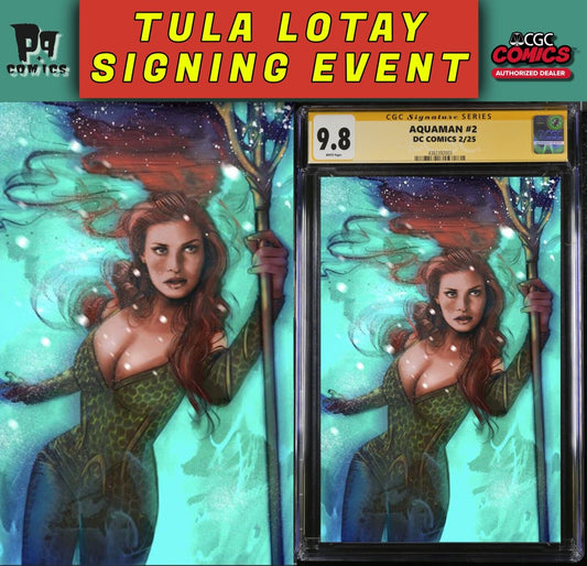 AQUAMAN #2 CGC SS/RAW TULA LOTAY VARIANT PRIVATE SIGNING PRESALE 3/2025