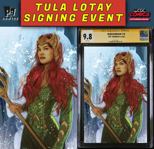 AQUAMAN #3 CGC SS/RAW TULA LOTAY VARIANT PRIVATE SIGNING PRESALE 3/2025