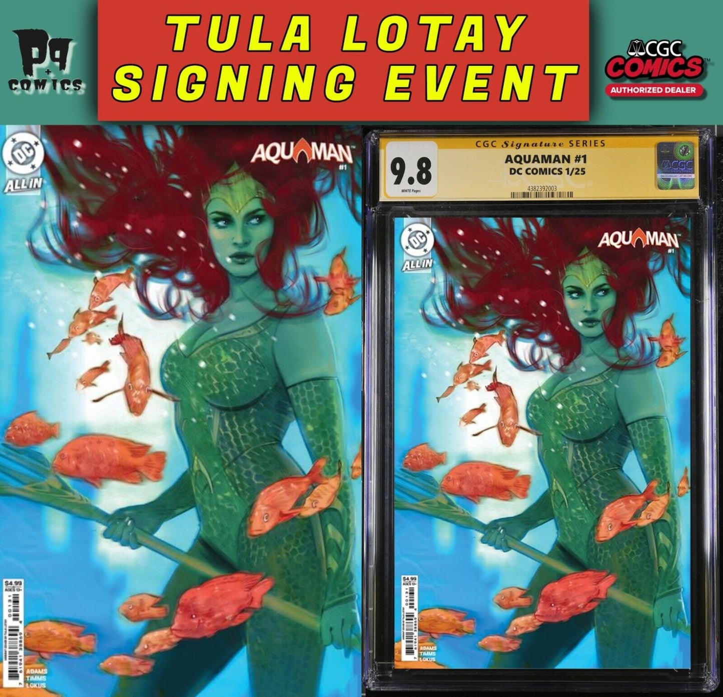 AQUAMAN #1 CGC SS/RAW TULA LOTAY VARIANT PRIVATE SIGNING PRESALE 3/2025