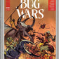 BUG WARS #1 COVER PICK/VARIANTS A B C D E F 1:25 1:50 1:100 CGC 9.8 PRESALE 2/12