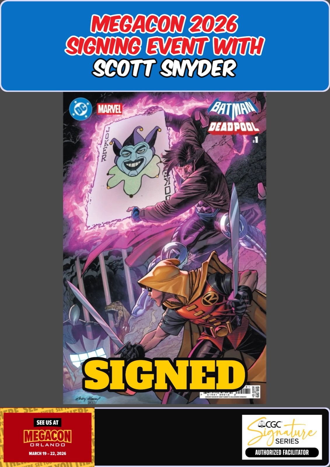 BATMAN DEADPOOL #1 ANDY KUBERT MEGACON 2026 SCOTT SNYDER SIGNED W/COA PRESALE NM