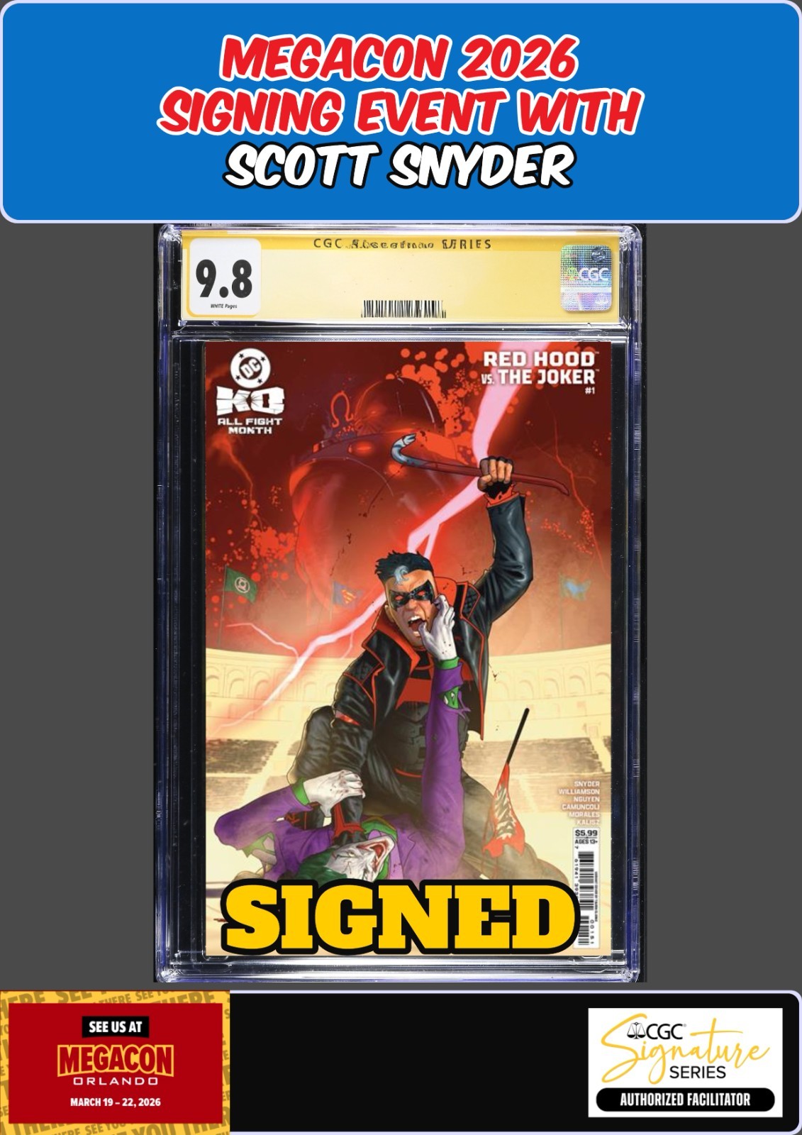 RED HOOD VS THE JOKER #1 CLARKE CGC SS 9.8 SCOTT SNYDER SIGNED MEGACON PRESALE