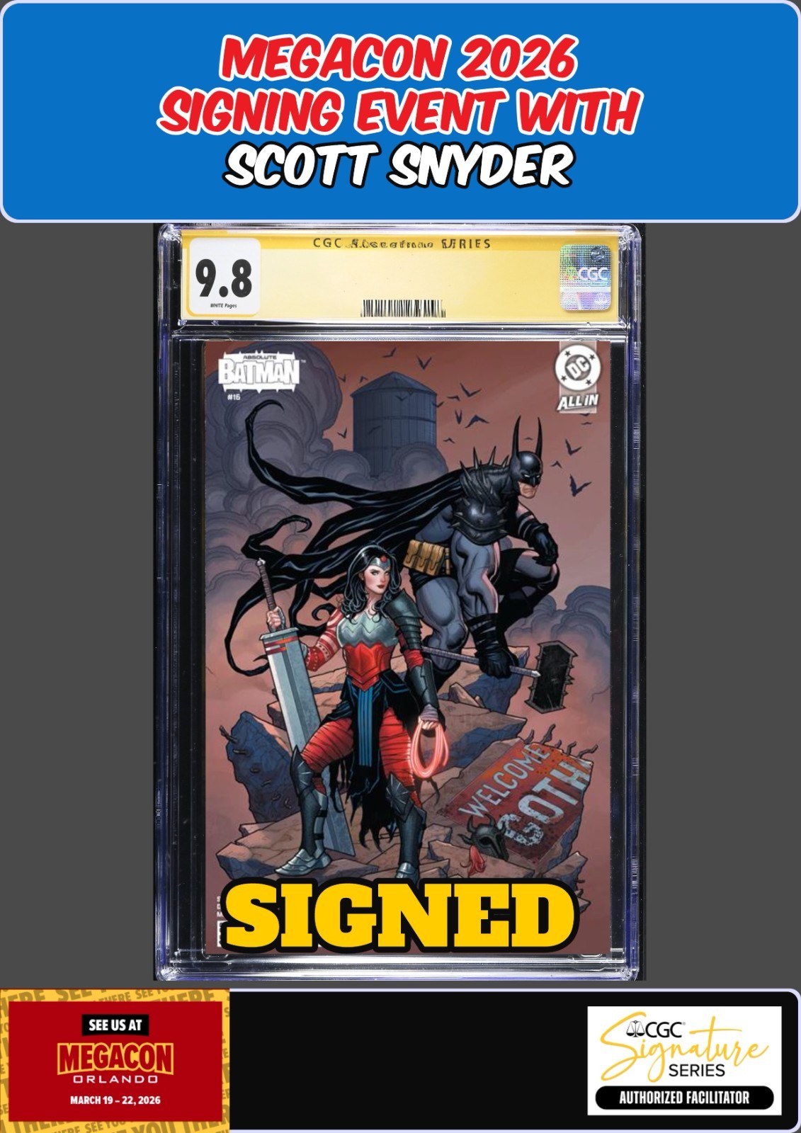 ABSOLUTE BATMAN #16 FRANK CHO CGC SS 9.8 SCOTT SNYDER SIGNED MEGACON PRESALE