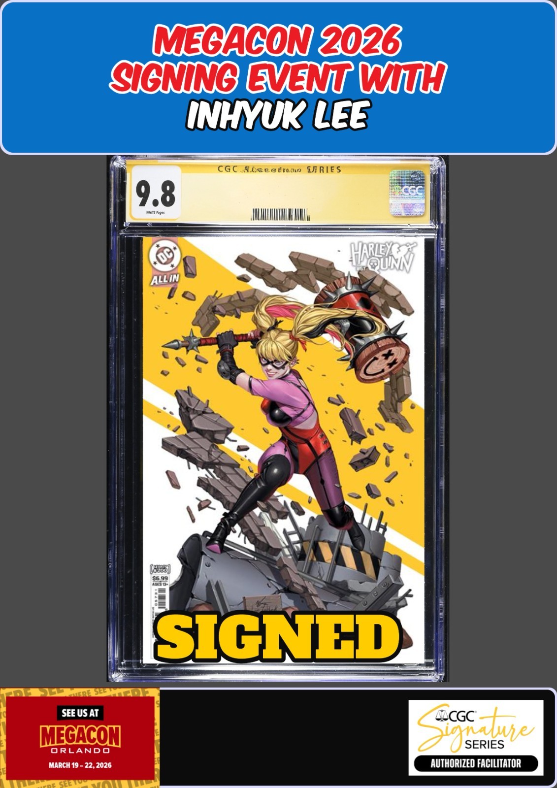 HARLEY QUINN #57 CGC SS 9.8 INHYUK LEE SIGNED MEGACON PRESALE