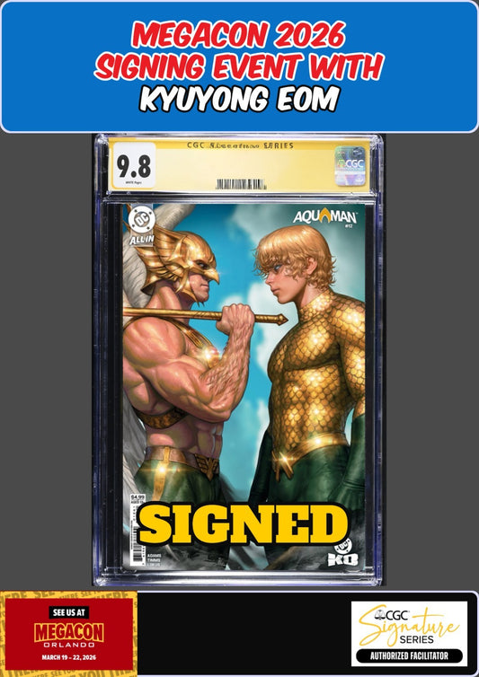 AQUAMAN #12 CGC SS 9.8 KYUYONG EOM SIGNED MEGACON PRESALE