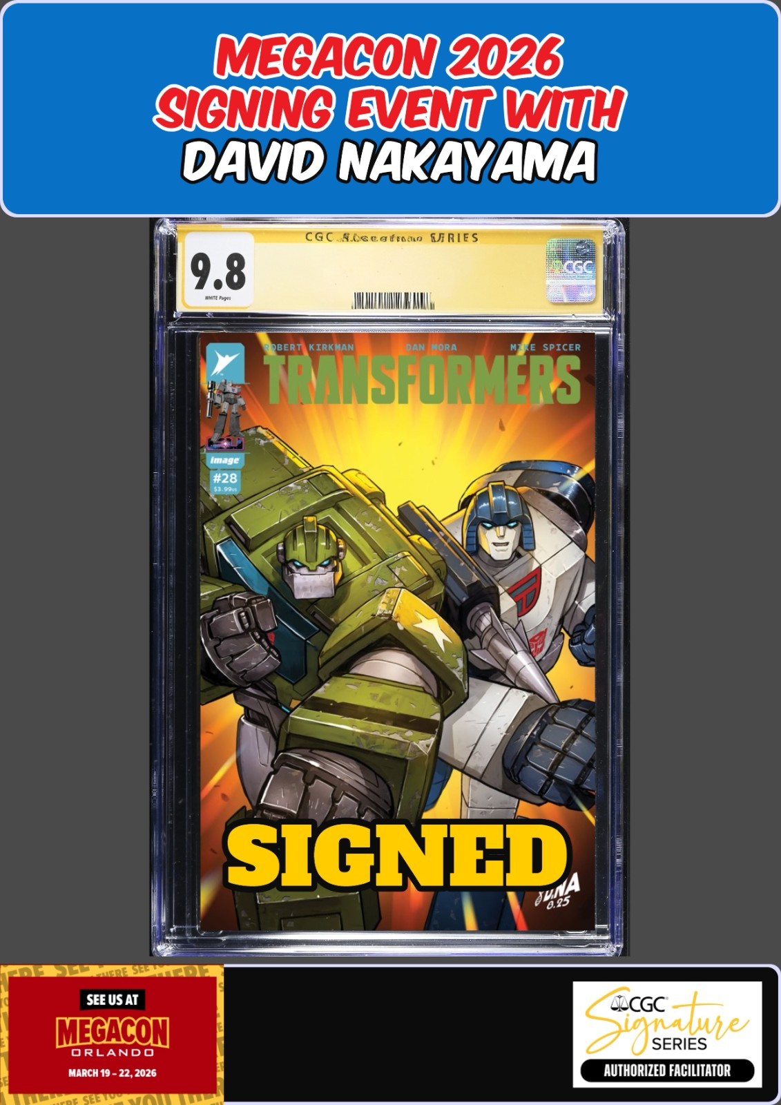 TRANSFORMERS #28 CGC SS 9.8 DAVID NAKAYAMA SIGNED MEGACON PRESALE
