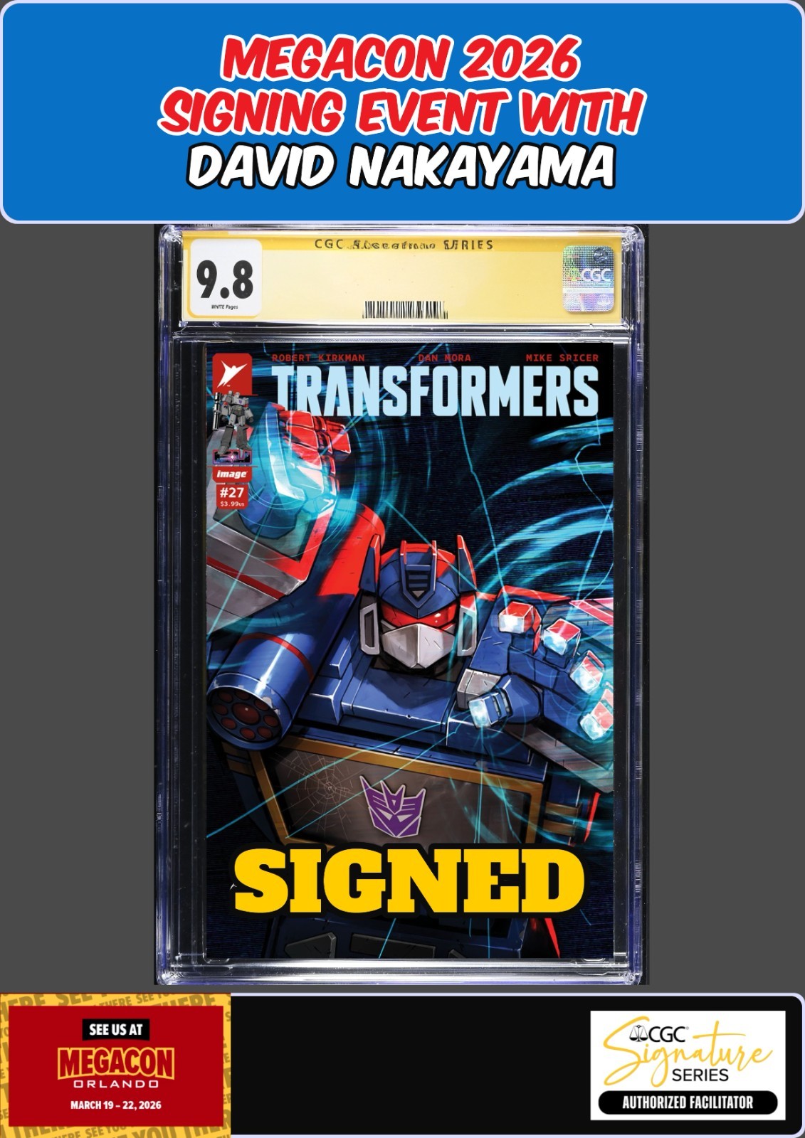 TRANSFORMERS #27 CGC SS 9.8 DAVID NAKAYAMA SIGNED MEGACON PRESALE