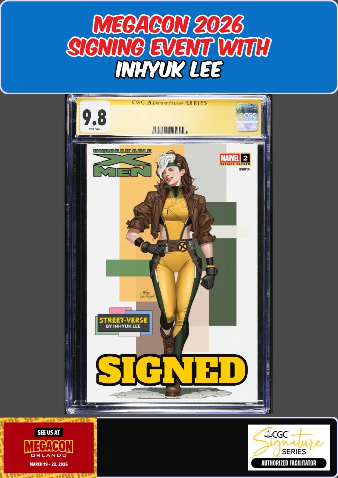 UNBREAKABLE X-MEN #2 CGC SS 9.8 INHYUK LEE SIGNED MEGACON PRESALE