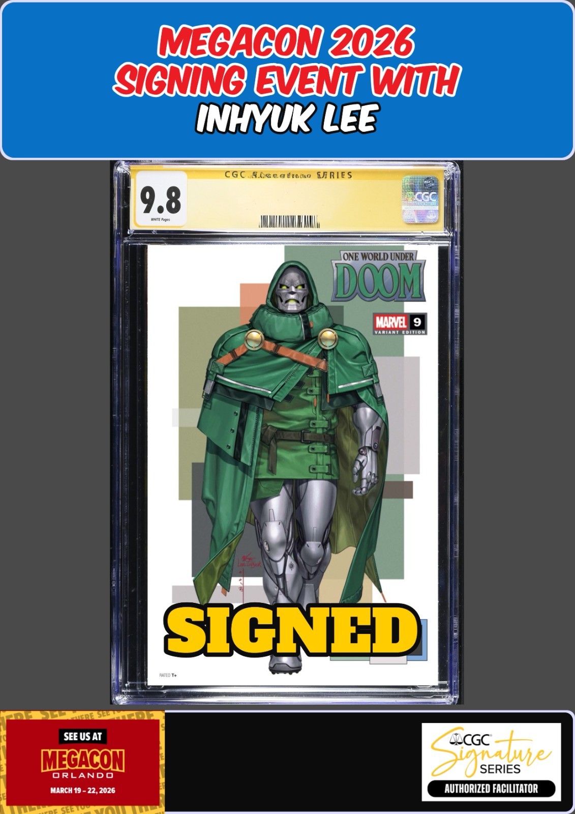 ONE WORLD UNDER DOOM #9 CGC SS 9.8 INHYUK LEE SIGNED MEGACON PRESALE