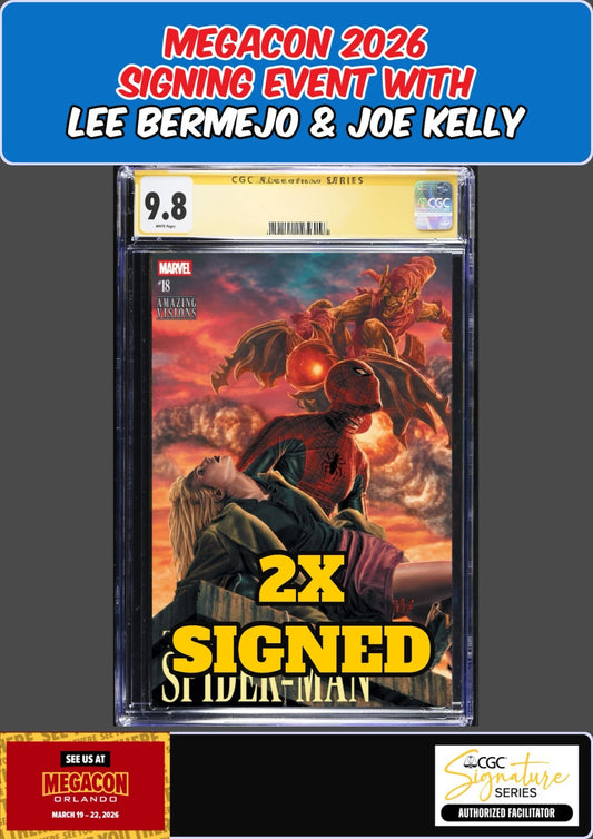 AMAZING SPIDER-MAN #18 CGC SS 9.8 BERMEJO/JOE KELLY 2X SIGNED MEGACON PRESALE
