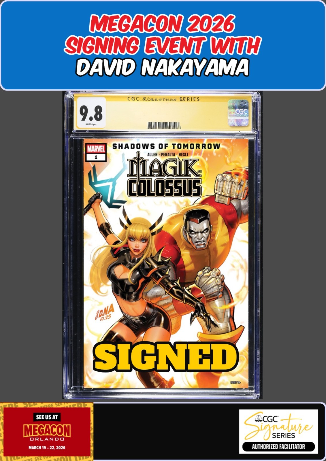 MAGIK & COLOSSUS #1 CGC SS 9.8 DAVID NAKAYAMA SIGNED MEGACON PRESALE